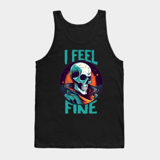 Funny Halloween skeleton Drawing: "I Feel Fine" - A Spooky Delight! Tank Top